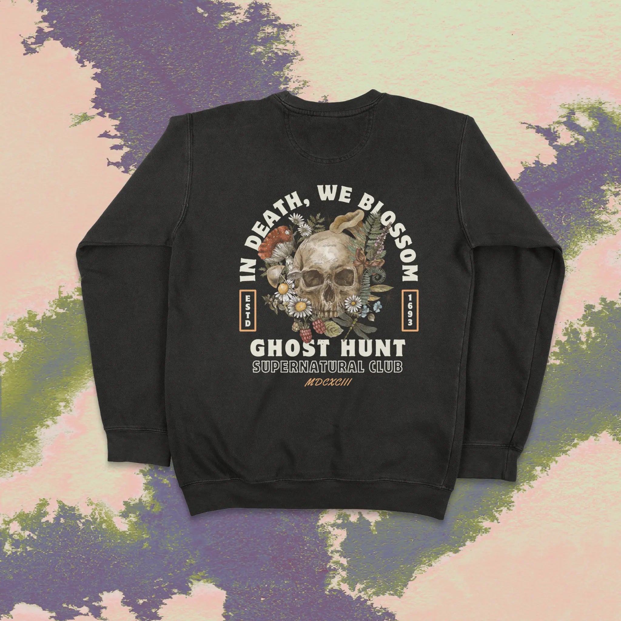 In Death We Blossom Sweatshirt Ghost Hunt - 